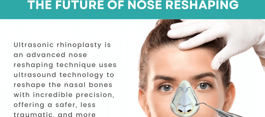 Ultrasonic Rhinoplasty